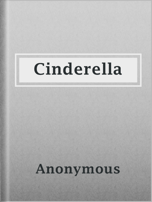 Title details for Cinderella by Anonymous - Available